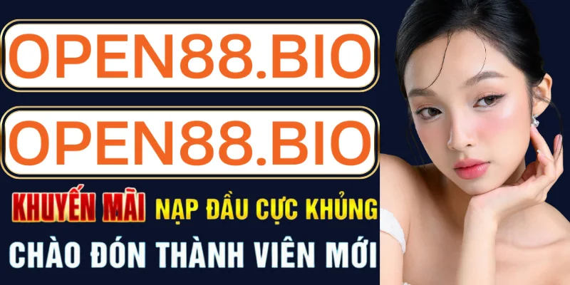 Gói ưu đãi khi đăng ký tài khoản mới tại nhà cái Open88